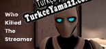 Türkçe yama Who Killed The Streamer