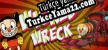 Wicked Wreck Türkçe yama Yaması + Metin