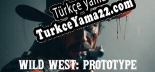Oyun için Türkçe yama Wild West Prototype
