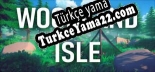 Oyun için Türkçe yama Woodland Isle