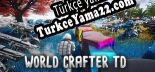 Türkçe yama için World Crafter TD