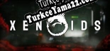 Xenoids Türkçe yama Yaması + Metin