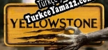 Yellowstone Türkçe yama