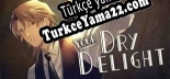 Oyun için Türkçe yama Your Dry Delight