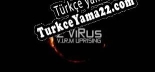 Z ViRus V.I.R.M Uprising Türkçe yama Yaması + Metin