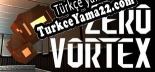 Zero Vortex Türkçe yama