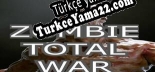 Zombie Total War Türkçe yama Yaması + Metin