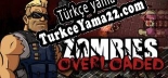 Türkçe yama için Zombies Overloaded