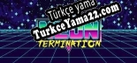 Zyxia Neon Termination Türkçe seslendirme + altyazı