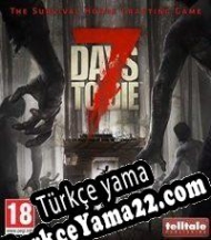 7 Days to Die Türkçe yama