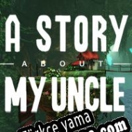 A Story About My Uncle Türkçe yama