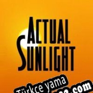 Actual Sunlight Türkçe yama