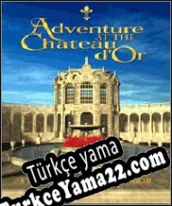 Adventure at the Chateau d’Or Türkçe yama