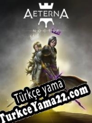 Aeterna Noctis Türkçe yama