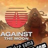 Against the Moon Türkçe yama