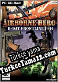 Airborne Hero D–Day Frontline 1944 Türkçe yama