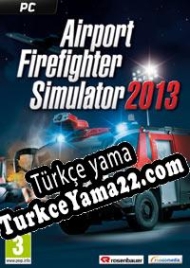 Airport Firefighter Simulator 2013 Türkçe yama