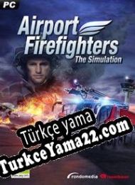 Airport Firefighters: The Simulation Türkçe yama