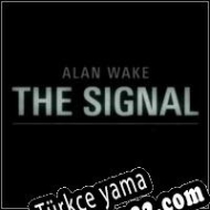 Alan Wake: The Signal Türkçe yama