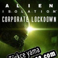 Alien: Isolation Corporate Lockdown Türkçe yama