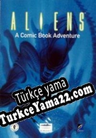 Aliens: A Comic Book Adventure Türkçe yama