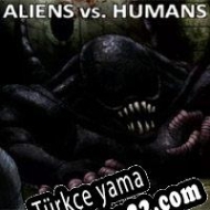 Aliens versus Humans Türkçe yama