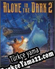 Alone in the Dark 2 Türkçe yama