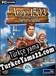 Anno 1503: The New World Türkçe yama