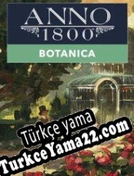 Anno 1800: Botanica Türkçe yama