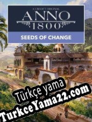 Anno 1800: Seeds of Change Türkçe yama