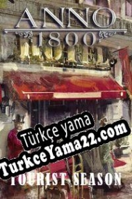 Anno 1800: Tourist Season Türkçe yama