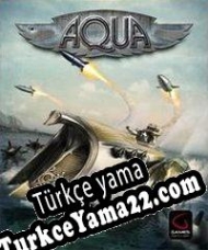 AQUA: Naval Warfare Türkçe yama