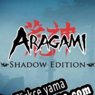 Aragami: Shadow Edition Türkçe yama