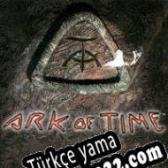 Ark of Time Türkçe yama