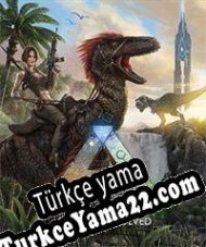 ARK: Survival Evolved Türkçe yama