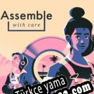 Assemble with Care Türkçe yama