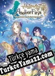 Atelier Firis: The Alchemist and the Mysterious Journey Türkçe yama