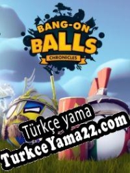 Bang-On Balls: Chronicles Türkçe yama
