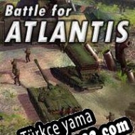 Battle for Atlantis Türkçe yama