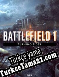 Battlefield 1: Turning Tides Türkçe yama