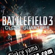 Battlefield 3: Close Quarters Türkçe yama