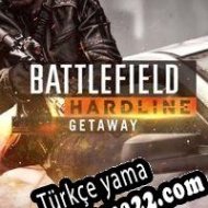 Battlefield Hardline: Getaway Türkçe yama