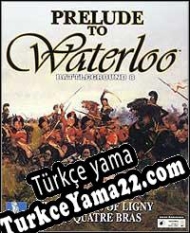 Battleground 8: Prelude to Waterloo Türkçe yama