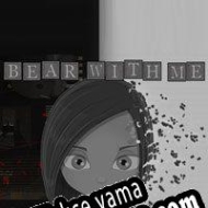 Bear With Me Türkçe yama
