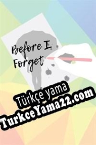 Before I Forget Türkçe yama