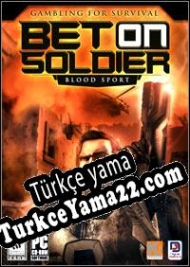 Bet on Soldier: Blood Sport Türkçe yama