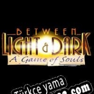 Between Light & Dark: A Game of Souls Türkçe yama
