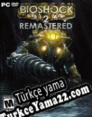BioShock 2 Remastered Türkçe yama