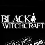 Black Witchcraft Türkçe yama