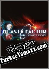 Blast Factor: Advanced Research Türkçe yama